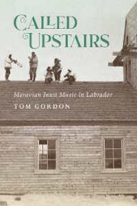 Called Upstairs : Moravian Inuit Music in Labrador (Mcgill-queen's Indigenous and Northern Studies)