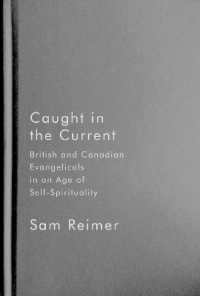 Caught in the Current : British and Canadian Evangelicals in an Age of Self-Spirituality (Advancing Studies in Religion)