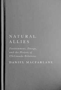 Natural Allies : Environment, Energy, and the History of US-Canada Relations (Mcgill-queen's/brian Mulroney Institute of Government Studies in Leadership, Public Policy, and Governance)