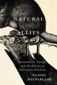 Natural Allies : Environment, Energy, and the History of US-Canada Relations (Mcgill-queen's/brian Mulroney Institute of Government Studies in Leadership, Public Policy, and Governance)