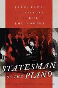 Statesman of the Piano : Jazz, Race, and History in the Life of Lou Hooper (Carleton Library Series)