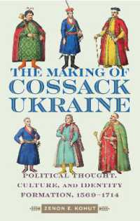 The Making of Cossack Ukraine : Political Thought, Culture, and Identity Formation, 1569-1714