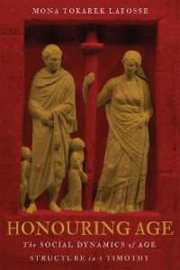 Honouring Age : The Social Dynamics of Age Structure in 1 Timothy (Studies in Christianity and Judaism)