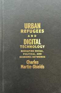 Urban Refugees and Digital Technology : Reshaping Social, Political, and Economic Networks (Mcgill-queen's Refugee and Forced Migration Studies)