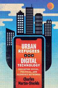 Urban Refugees and Digital Technology : Reshaping Social, Political, and Economic Networks (Mcgill-queen's Refugee and Forced Migration Studies)