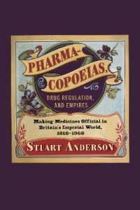 Pharmacopoeias, Drug Regulation, and Empires : Making Medicines Official in Britain's Imperial World, 1618-1968 (Intoxicating Histories)