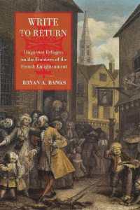Write to Return : Huguenot Refugees on the Frontiers of the French Enlightenment (Mcgill-queen's Refugee and Forced Migration Studies)