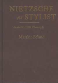 Nietzsche as Stylist : Aesthetics and Philosophy