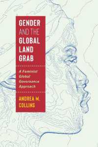 Gender and the Global Land Grab : A Feminist Global Governance Approach (Frontiers of Global Governance)