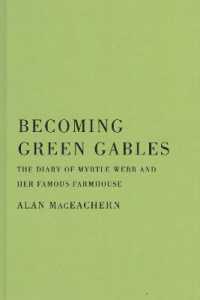 Becoming Green Gables : The Diary of Myrtle Webb and Her Famous Farmhouse
