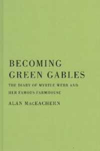 Becoming Green Gables : The Diary of Myrtle Webb and Her Famous Farmhouse