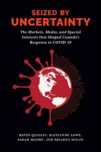 Seized by Uncertainty : The Markets, Media, and Special Interests That Shaped Canada's Response to COVID-19