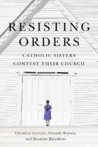 Resisting Orders : Catholic Sisters Contest Their Church (Advancing Studies in Religion)