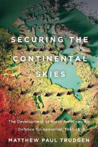 Securing the Continental Skies : The Development of North American Air Defence Co-operation, 1945-1958