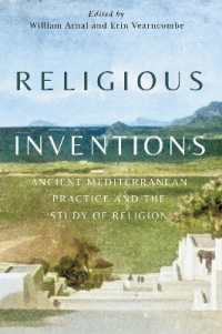 Religious Inventions : Ancient Mediterranean Practice and the Study of Religion (Studies in Christianity and Judaism)