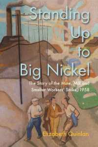Standing Up to Big Nickel : The Story of the Mine, Mill and Smelter Workers Strike, 1958