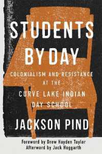 Students by Day : Colonialism and Resistance at the Curve Lake Indian Day School (Mcgill-queen's Indigenous and Northern Studies)