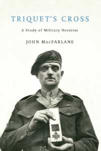 Triquet's Cross : A Study of Military Heroism