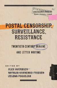 Postal Censorship, Surveillance, Resistance : Twentieth-Century Ukraine and Letter Writing