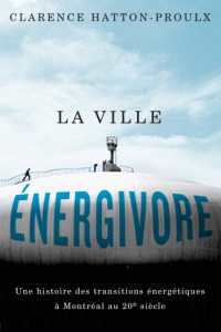 La Ville énergivore : Une Histoire Des Transitions énergétiques à Montréal Au 20e Siècle (Études D'histoire Du Québec / Studies on the History of Quebec)