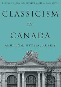Classicism in Canada : Ambition, Utopia, Hubris (Mcgill-queen's/beaverbrook Canadian Foundation Studies in Art History)