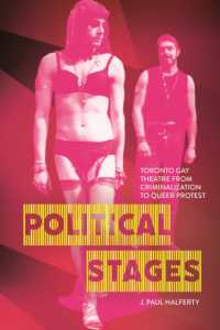 Political Stages : Toronto Gay Theatre from Criminalization to Queer Protest