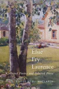 Elsie Fry Laurence : Collected Poetry and Selected Prose