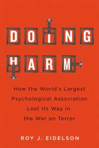 Doing Harm : How the World's Largest Psychological Association Lost Its Way in the War on Terror