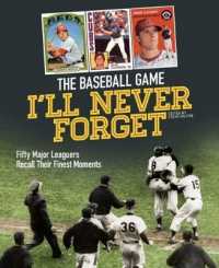 Baseball Game I'll Never Forget : Fifty Major Leaguers Recall Their Finest Moments