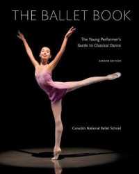 Ballet Book : The Young Performer's Guide to Classical Dance （2ND）
