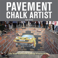 Pavement Chalk Artist : The Three-Dimensional Drawings of Julian Beever （3RD）