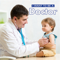 I Want to Be a Doctor (I Want to Be)