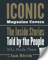 Iconic Magazine Covers : The inside Stories Told by the People Who Made Them