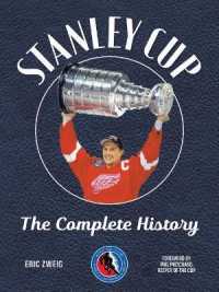 Stanley Cup : The Complete History (Hockey Hall of Fame) （2ND）