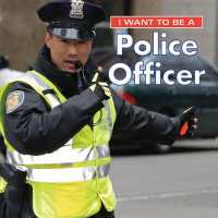 I Want to Be a Police Officer (I Want to Be)