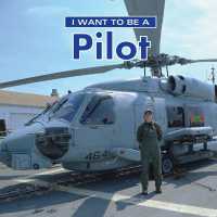 I Want to Be a Pilot (I Want to Be)
