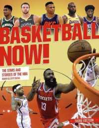 Basketball Now! : The Stars and the Stories of the NBA （3RD）