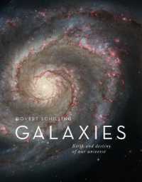 Galaxies : The Origins and Destiny of Our Universe