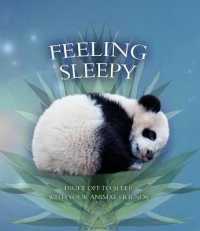Feeling Sleepy : Drift Off to Sleep with Your Animal Friends （Board Book）