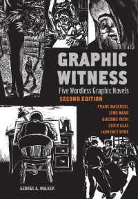 Graphic Witness : Five Wordless Graphic Novels by Frans Masereel, Lynd Ward, Giacomo Patri, Erich Glas and Laurence Hyde （2ND）