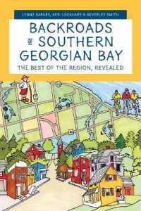Backroads of Southern Georgian Bay : The Best of the Region, Revealed