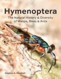 Hymenoptera : The Natural History and Diversity of Wasps, Bees and Ants