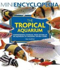 Mini Encyclopedia the Tropical Aquarium : Comprehensive Coverage, from Setting Up an Aquarium to Choosing the Best Fishes