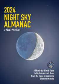 2024 Night Sky Almanac : A Month-By-Month Guide to North America's Skies from the Royal Astronomical Society of Canada （4TH）