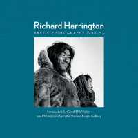 Richard Harrington : Arctic Photography 1948-53