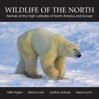 Wildlife of the North : Animals of the High Latitudes of North America and Europe