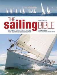 The Sailing Bible : The Complete Guide for All Sailors from Novice to Experienced Skipper （3RD）