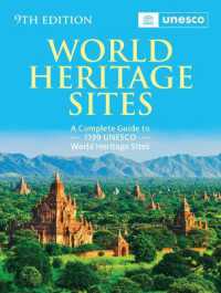 World Heritage Sites : The Definitive Guide to All 1,199 UNESCO World Heritage Sites （9TH）