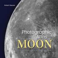 Photographic Atlas of the Moon : A Comprehensive Guide for the Amateur Astronomer