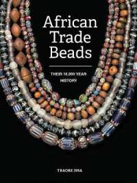 African Trade Beads : Their 10,000-Year History